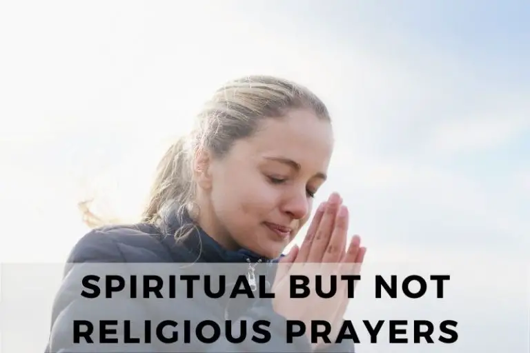 21 Spiritual But Not Religious Prayers (For Different Purposes)
