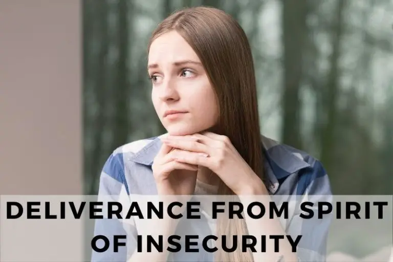 15 Liberating Prayers for Deliverance from Spirit of Insecurity