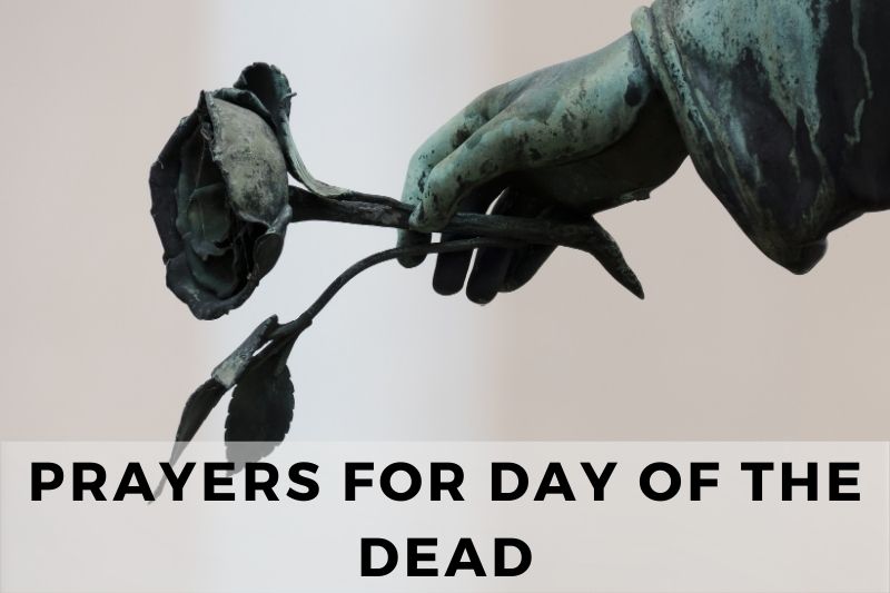 25 Reverent Prayers for Day of the Dead - Strength in Prayer