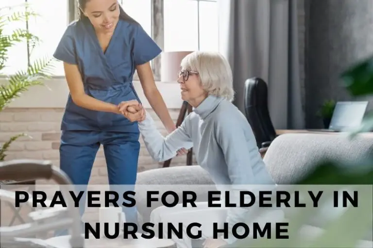 21 Comforting Prayers for Elderly in Nursing Home