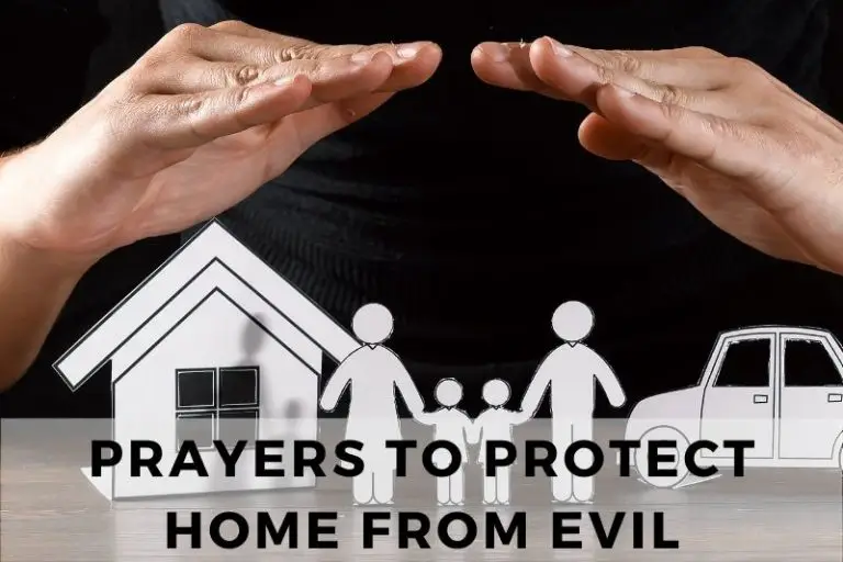 25 Powerful Prayers to Protect Home from Evil