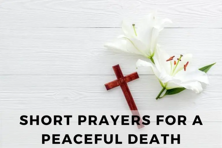 15 Loving Short Prayers For A Peaceful Death