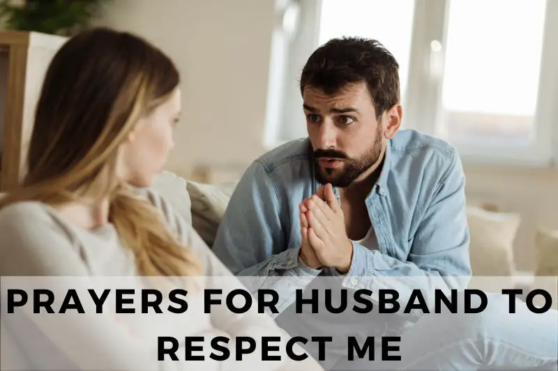 15 Hopeful Prayers for Husband to Respect Me - Strength in Prayer