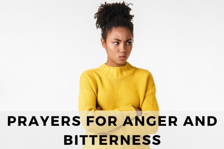 21 Calming Prayers for Anger and Bitterness