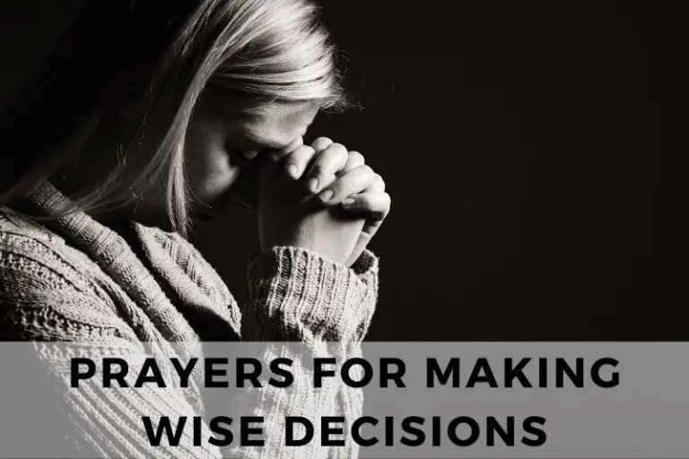 21 Enlightening Prayers for Making Wise Decisions