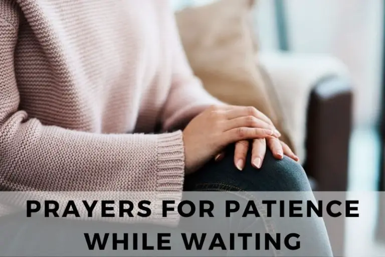 21 Comforting Prayers for Patience While Waiting