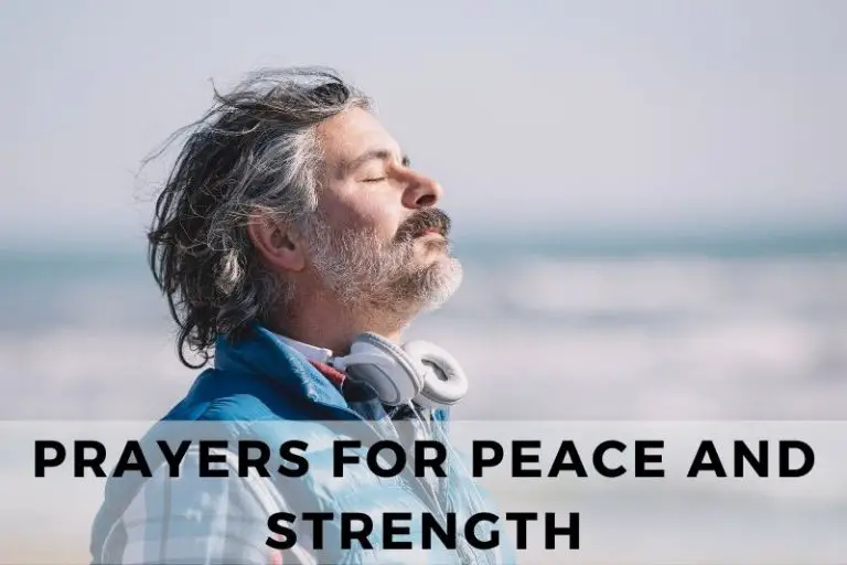 51 Uplifting Prayers for Peace and Strength