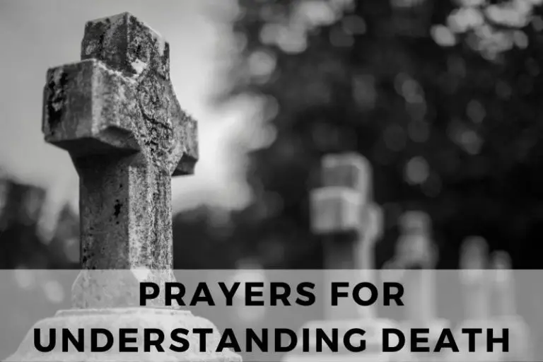 15 Profound Prayers for Understanding Death
