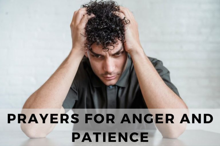 15 Soothing Prayers for Anger and Patience