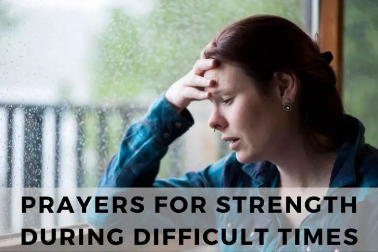 51 Reassuring Prayers for Strength During Difficult Times
