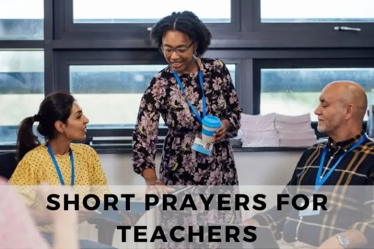 25 Uplifting Short Prayers for Teachers