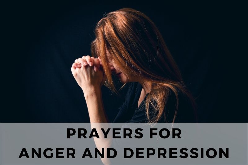 25 Calming Prayers for Anger and Depression - Strength in Prayer