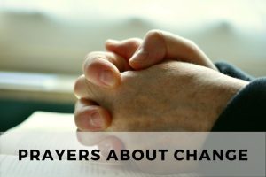 75 Transformative Prayers About Change - Strength in Prayer