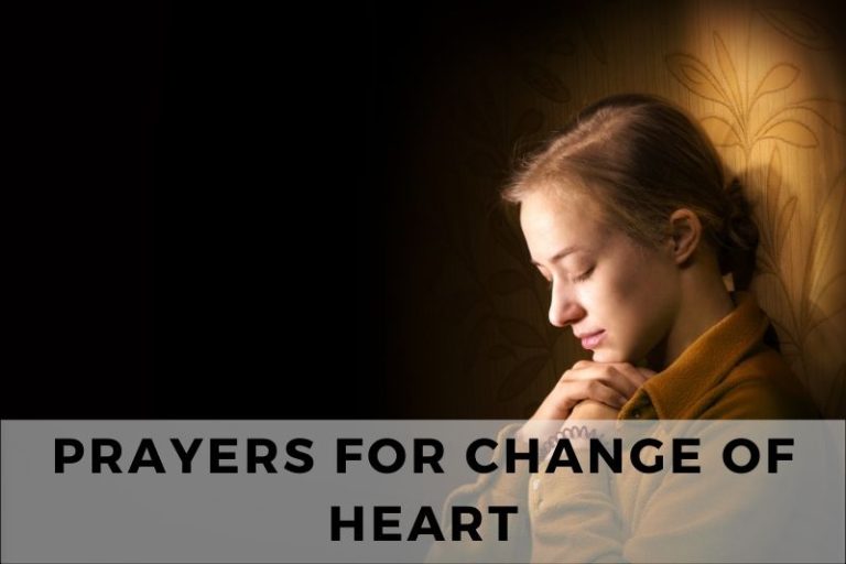 Prayers for Change of Heart