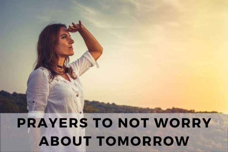 25 Prayers to Not Worry About Tomorrow