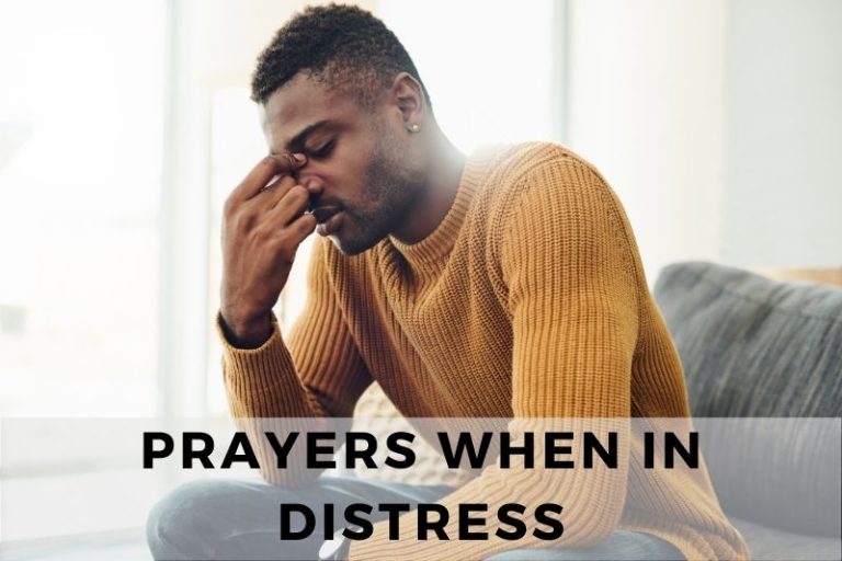 25 Comforting Prayers When in Distress
