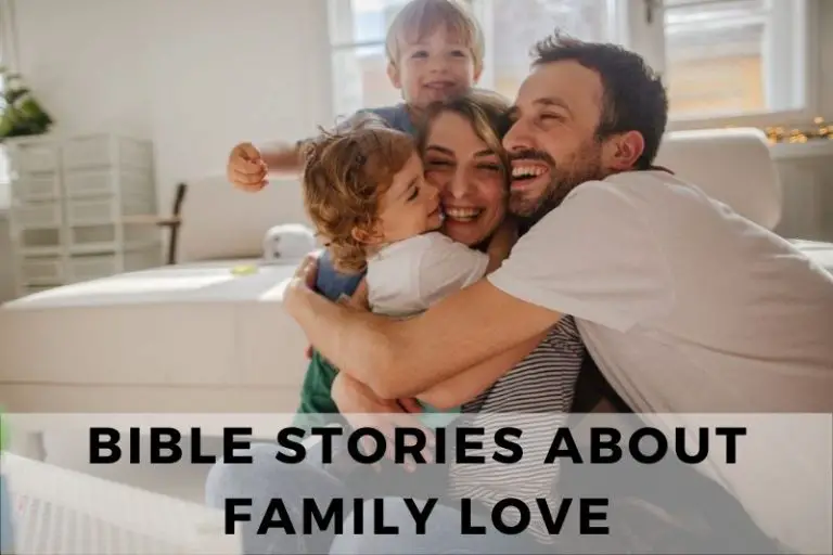 Bible Stories About Family Love